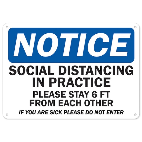 Public Safety, Notice Social Distancing In Practice, 18in X 12in Rigid Plastic, OS-NS-P-1218-25526